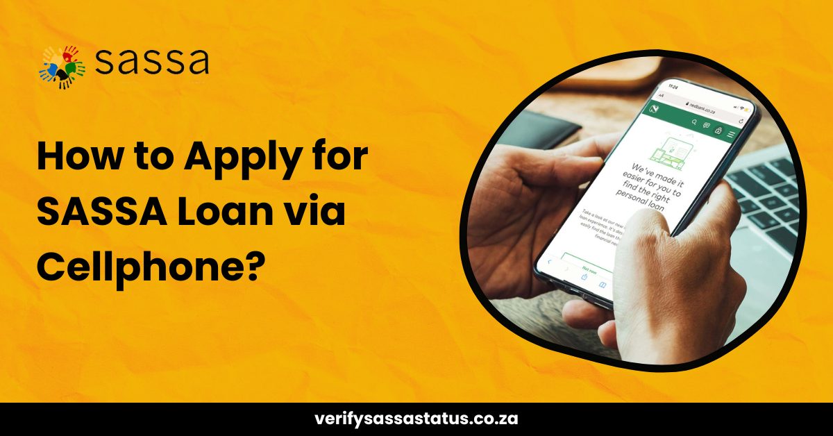 How to Apply for SASSA Loan via Cellphone