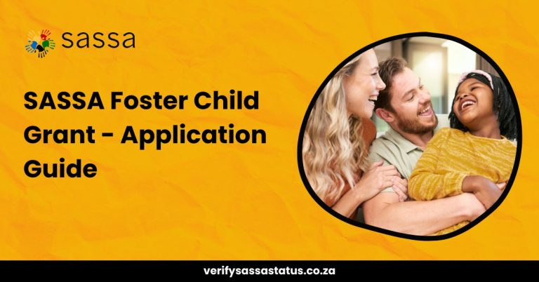 SASSA Foster Child Grant – Criteria, How to Apply & Benefits