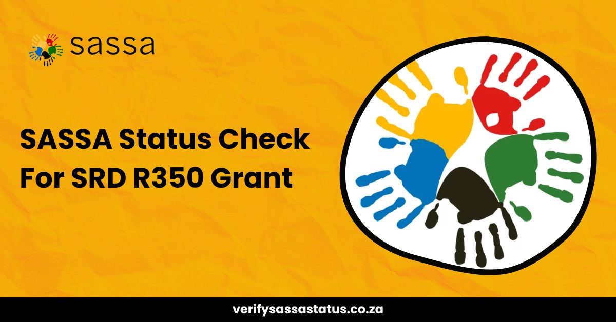 SASSA Status Check For SRD R350 Grant
