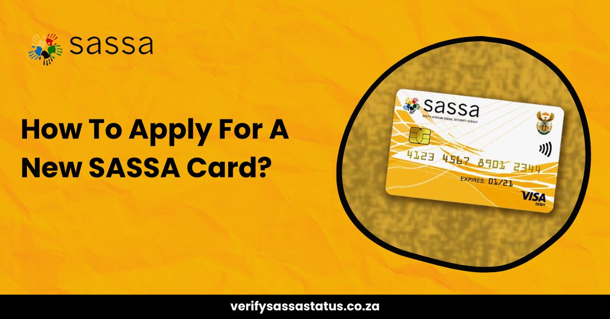How To Apply For A New SASSA Card