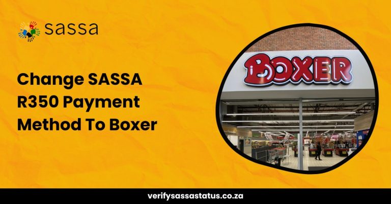 How To Change SASSA R350 Payment Method To Boxer?