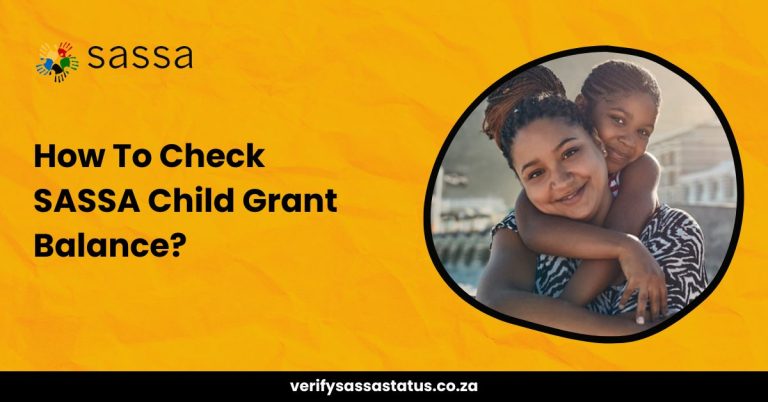 How To Check SASSA Child Grant Balance? – Easy Method