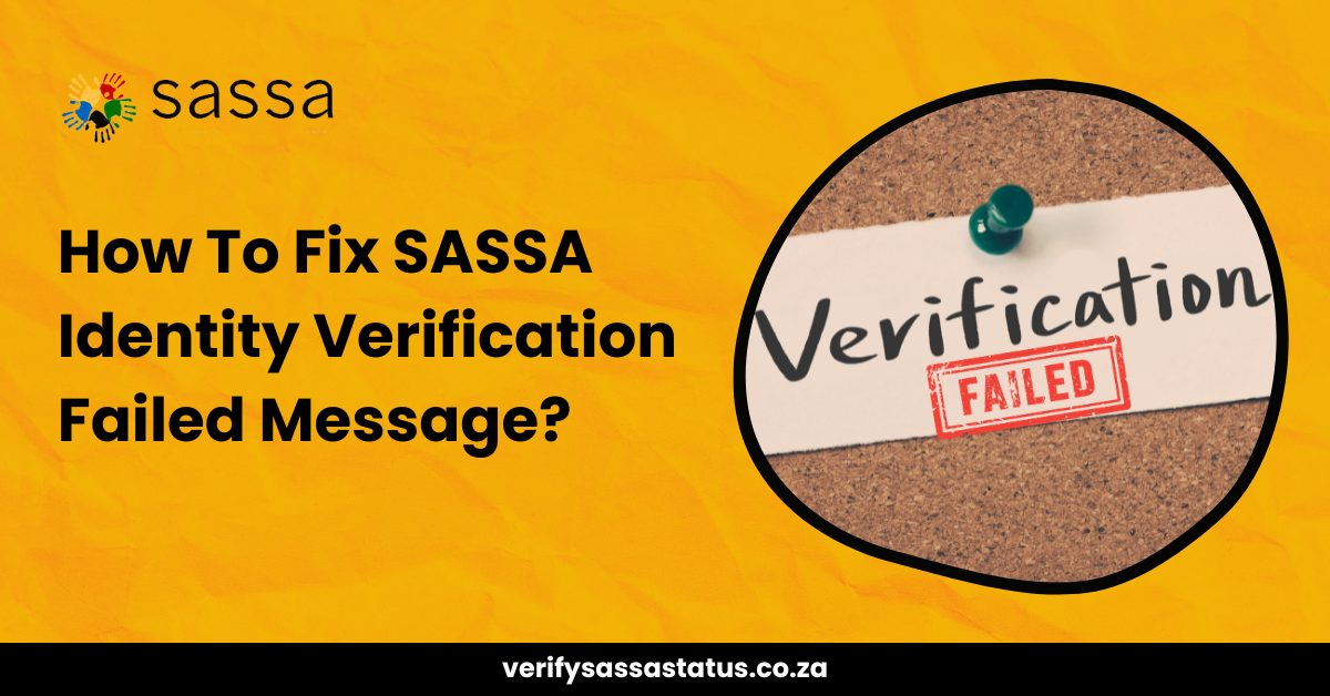 How To Fix SASSA Identity Verification Failed Message