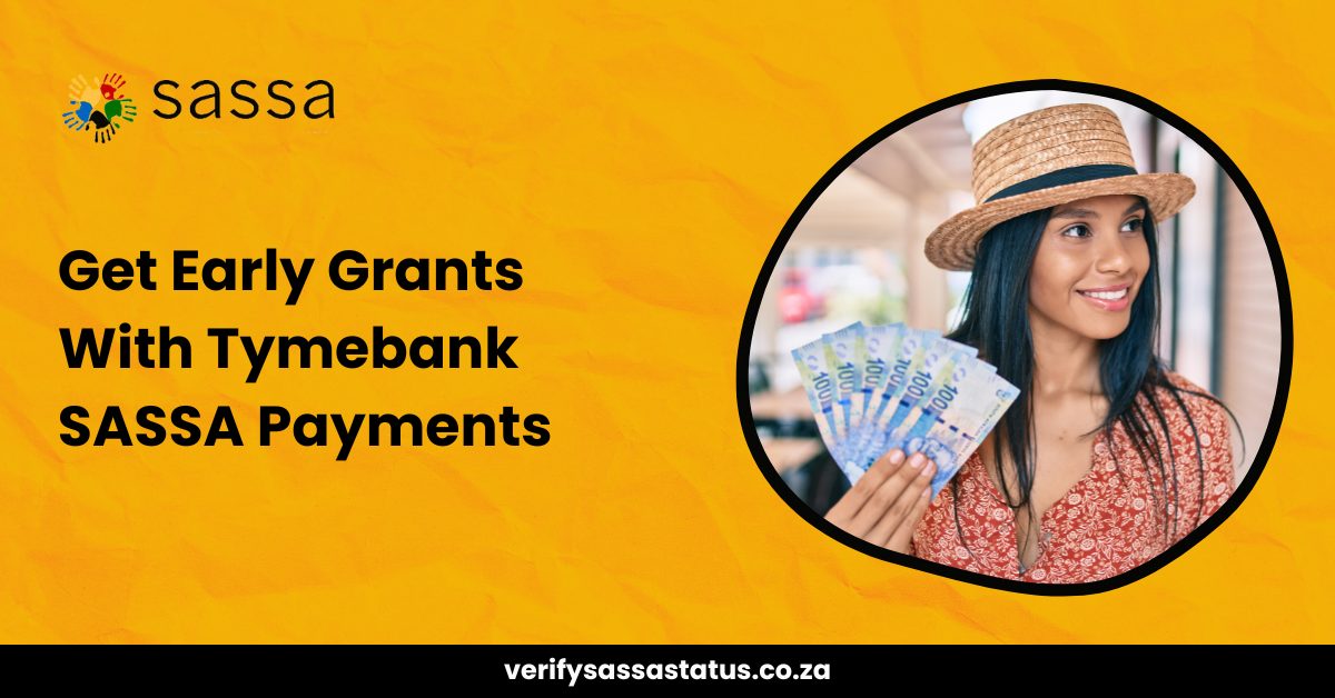 How To Get Early Grants With Tymebank SASSA Payments