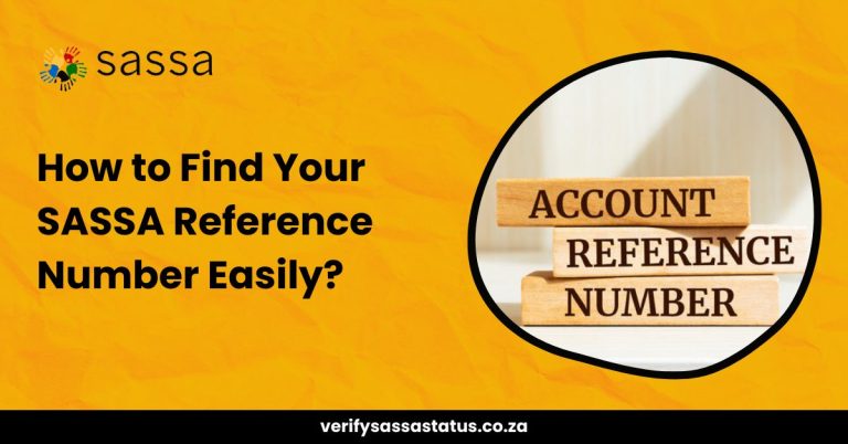How to Find Your SASSA Reference Number? 3 Easy Methods