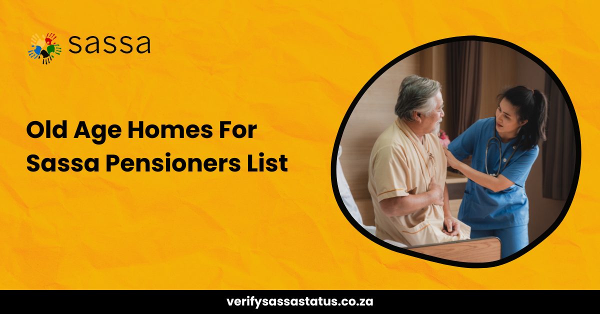Old Age Homes For Sassa Pensioners