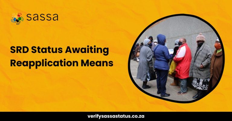 What Does SASSA SRD Status Awaiting Reapplication Mean?