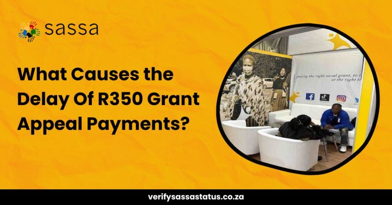 What Causes the Delay In R350 Grant Appeal Payments?